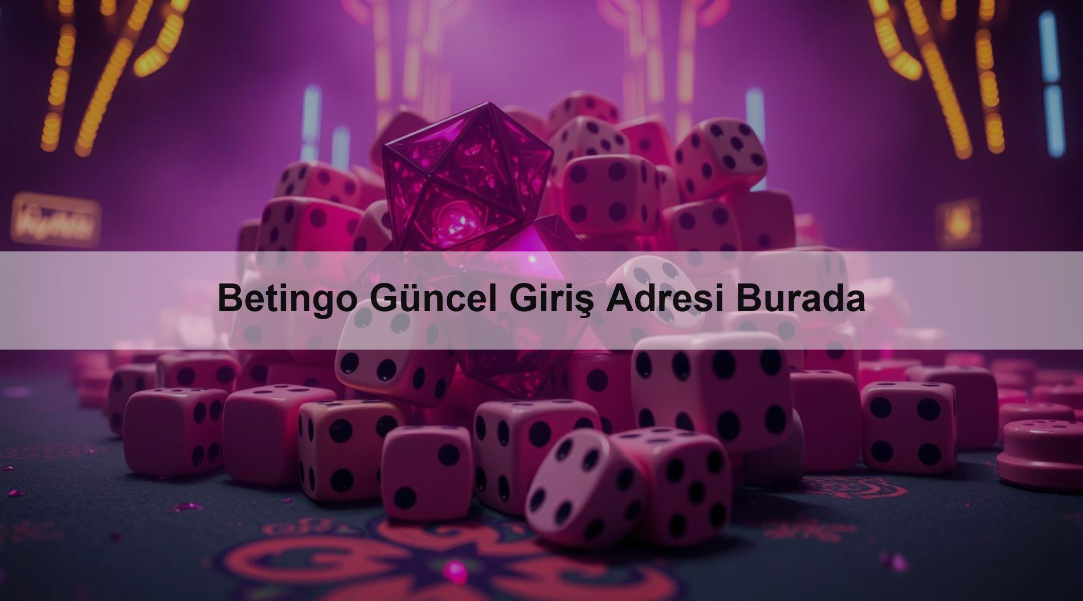 Betingo Güncel Giriş Adresi Burada