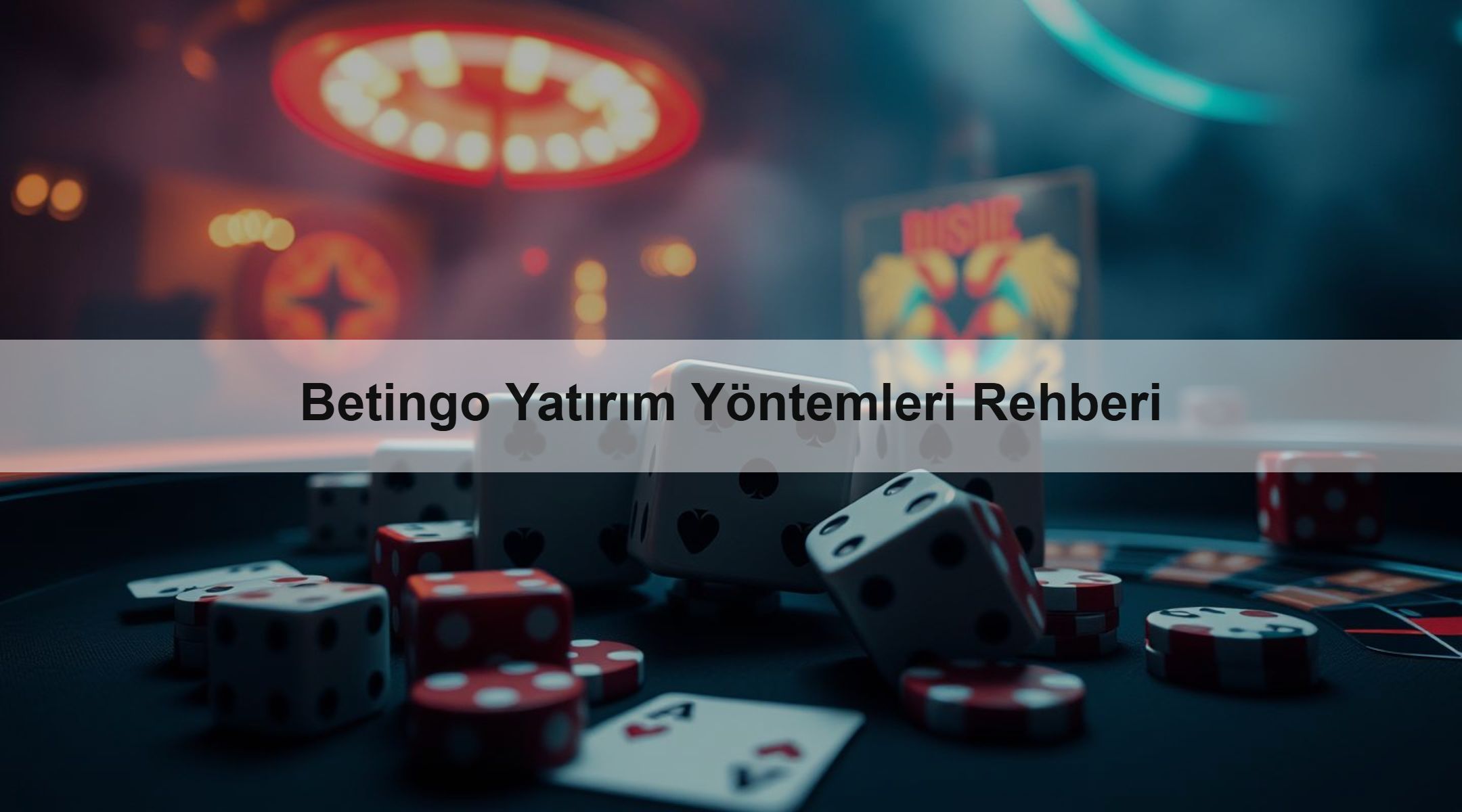 Betingo Yatırım Yöntemleri Rehberi